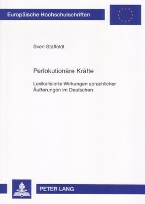 Perlokutionäre Kräfte von Staffeldt,  Sven