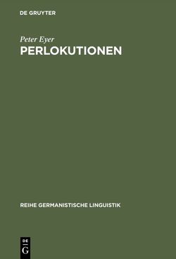 Perlokutionen von Eyer,  Peter