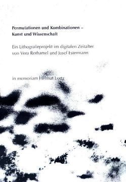 Permutationen und Kombinationen – Kunst und Wissenschaft von Estermann,  Josef, Grüter,  Jean P, Lortz,  Helmut, Rothamel,  Vera