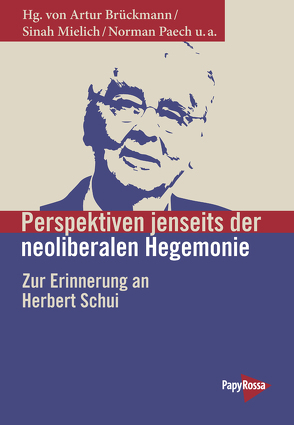 Perspektiven jenseits der neoliberalen Hegemonie von Brückmann,  Artur, Henze,  Justus, Herrschel,  Paula, Hildebrandt,  Franziska, Mielich,  Sinah, Muhl,  Florian, Paech,  Norman, Petersen,  Till