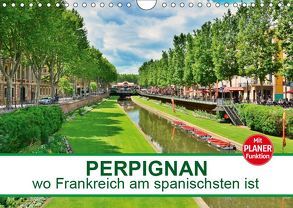 Perpignan – wo Frankreich am spanischsten ist (Wandkalender 2019 DIN A4 quer) von Bartruff,  Thomas