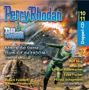 Perry Rhodan – Hörbuch 10 /11 von Berg,  Rolf, Feldhoff,  Robert, Fischer,  Edda, Haensel,  Hubert, Schepmann,  Philipp, Schnurrer,  Achim, Schulat-Rademacher,  Reinhard