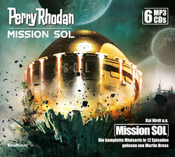 Perry Rhodan Mission SOL – Die komplette Miniserie (6 MP3-CDs) von Brill,  Olaf, Bross,  Martin, Hary,  Ben Calvin, Herren,  Marc A., Hirdt,  Kai, Perplies,  Bernd, Ritter,  Hermann, Schmidt,  Dietmar