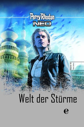 Perry Rhodan Neo 14: Welt der Stürme von Rhodan,  Perry