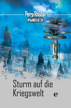 Perry Rhodan Neo 18: Sturm auf die Kriegswelt von Rhodan,  Perry