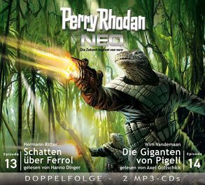 Perry Rhodan NEO MP3 Doppel-CD Folgen 13 + 14 von Dinger,  Hanno, Gottschick,  Axel, Ritter,  Hermann, Vandemaan,  Wim