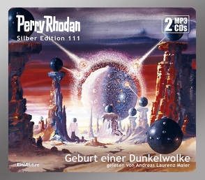 Perry Rhodan Silber Edition 111: Geburt einer Dunkelwolke (2 MP3-CDs) von Darlton,  Clark, Francis,  H G, Maier,  Andreas Laurenz