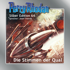 Perry Rhodan Silber Edition 64: Die Stimmen der Qual von Darlton,  Clark, Francis,  H G, Tratnik,  Josef, Vlcek,  Ernst, Voltz,  William