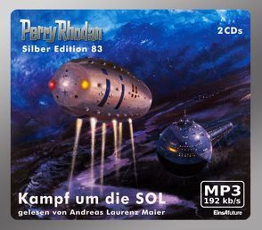 Perry Rhodan Silber Edition (MP3-CDs) 83 – Kampf um die SOL von Darlton,  Clark, Ewers,  H.G., Francis,  H G, Kneifel,  Hans, Mahr,  Kurt, Maier,  Andreas Laurenz