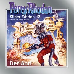 Perry Rhodan Silber Edition Nr. 12 – Der Anti von Brand,  Kurt, Darlton,  Clark, Scheer,  Karl- Herbert, Voltz,  William