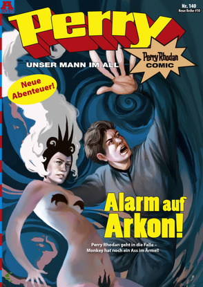 Perry – unser Mann im All 140: Alarm auf Arkon! von Alligator-Farm-Kampfzeichner-Kru, Bernauer,  Mischa, Breitschuh,  Eckart, Brill,  Olaf, Burmeister,  Vincent, Clavel,  Manuel, EmBe, Heracles,  Robert, Hirdt,  Kai, Kick,  Stefanie, Nagel,  Karl, Reber,  Uwe, Sauer,  Daniel, Schuebarg,  Conrad, Schulte,  Herman, Schwarz,  Daniel, Völlinger,  Andreas