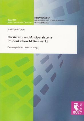 Persistenz und Antipersistenz im deutschen Aktienmarkt von Kunze,  Karl-Kuno