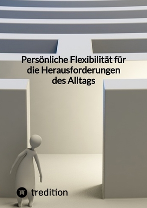 Persönliche Flexibilität für die Herausforderungen des Alltags von Jaltas