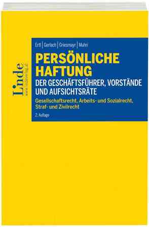 Persönliche Haftung der Geschäftsführer, Vorstände und Aufsichtsräte von Ertl,  Peter, Gerlach,  Roland, Griesmayr,  Norbert, Muhri,  Georg