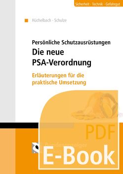 Persönliche Schutzausrüstungen – Die neue PSA-Verordnung (E-Book) von Hüchelbach,  Axel, Schulze,  Marc