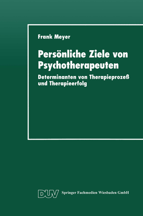 Persönliche Ziele von Psychotherapeuten von Meyer,  Frank