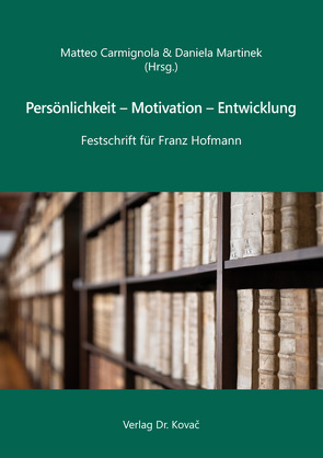 Persönlichkeit – Motivation – Entwicklung von Carmignola,  Matteo, Martinek,  Daniela