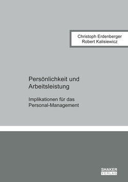 Persönlichkeit und Arbeitsleistung von Erdenberger,  Christoph, Kalisiewicz,  Robert