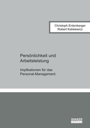 Persönlichkeit und Arbeitsleistung von Erdenberger,  Christoph, Kalisiewicz,  Robert