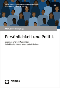 Persönlichkeit und Politik von Fröhlich,  Manuel