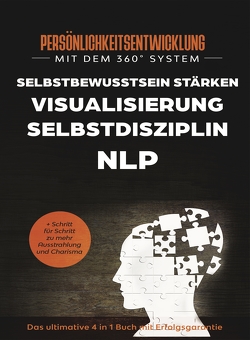 Persönlichkeitsentwicklung mit dem 360° System von Baumeister,  Charles, Feilhauer,  Theodor, Hiltenbach,  Monique, Sprenger-Menlow,  Ulrich