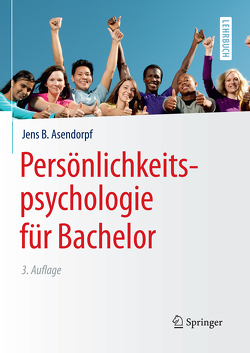 Persönlichkeitspsychologie für Bachelor von Asendorpf,  Jens B.