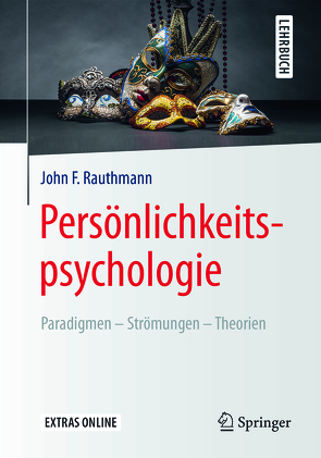 Persönlichkeitspsychologie: Paradigmen – Strömungen – Theorien von Rauthmann,  John F.