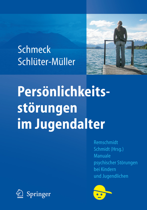 Persönlichkeitsstörungen im Jugendalter von Schlüter-Müller,  Susanne, Schmeck,  Klaus