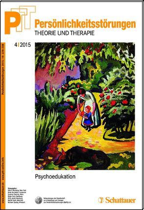 Persönlichkeitsstörungen PTT/ Persönlichkeitsstörungen – Theorie und Therapie, Bd. 4/2015: Psychoedukation von Buchheim,  Anna, Doering,  Stephan, Dulz,  Birger, Jacob,  Gitta, Kapfhammer,  Hans-Peter, Kernberg,  Otto F., Sachsse,  Ulrich, Zaudig,  Michael