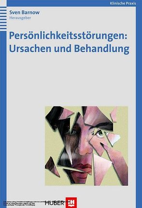 Persönlichkeitsstörungen: Ursachen und Behandlung von Barnow,  Sven