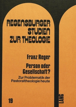 Person oder Gesellschaft? von Reger,  Franz