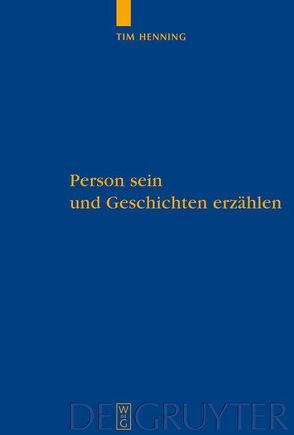 Person sein und Geschichten erzählen von Henning,  Tim