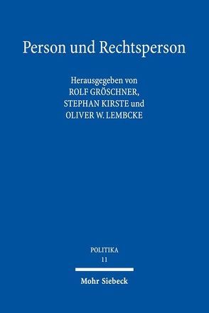 Person und Rechtsperson von Gröschner,  Rolf, Kirste,  Stephan, Lembcke,  Oliver W.