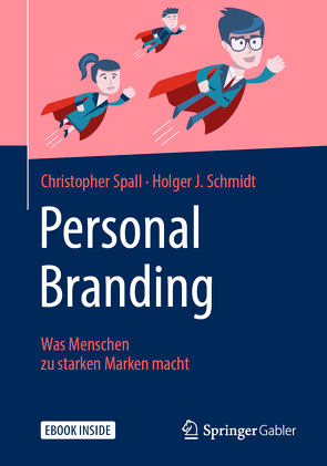 Personal Branding von Schmidt,  Holger J., Spall,  Christopher