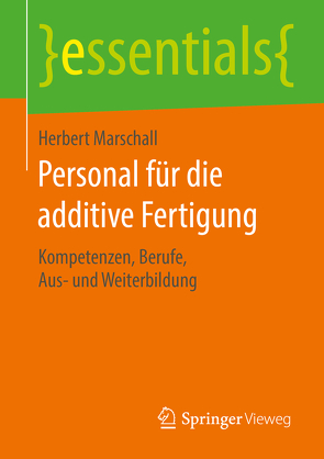 Personal für die additive Fertigung von Marschall,  Herbert