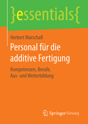 Personal für die additive Fertigung von Marschall,  Herbert