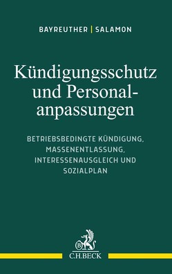 Kündigungsschutz und Personalanpassungen von Bayreuther,  Frank, Gatz,  Stefan, Groffy,  Greta L., Hoppe,  Christian, Krimm,  Katharina, Linusson-Brandt,  Carolin A., Salamon,  Erwin