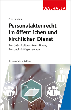 Personalaktenrecht im öffentlichen und kirchlichen Dienst von Lenders,  Dirk