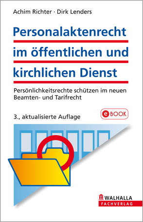 Personalaktenrecht im öffentlichen und kirchlichen Dienst von Lenders,  Dirk, Richter,  Achim