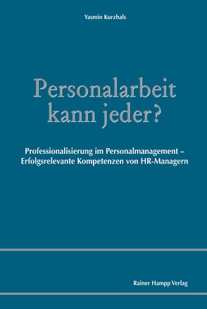 Personalarbeit kann jeder? von Kurzhals,  Yasmin