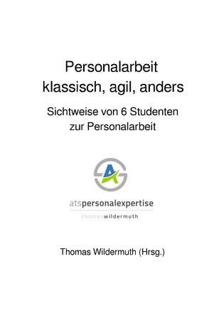 Personalarbeit klassisch, agil, anders von Wildermuth,  Thomas