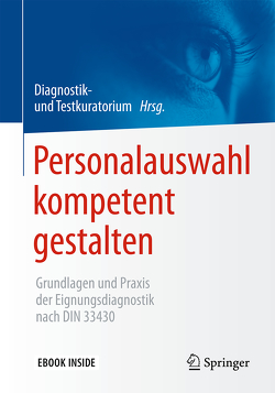 Personalauswahl kompetent gestalten von Diagnostik- und Testkuratorium