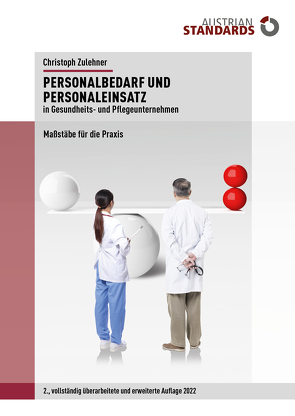 Personalbedarf und Personaleinsatz in Gesundheits- und Pflegeunternehmen von Zulehner,  Christoph