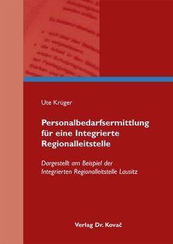 Personalbedarfsermittlung für eine Integrierte Regionalleitstelle von Krüger,  Ute