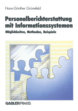 Personalberichterstattung mit Informationssystemen von Grünefeld,  H. G.