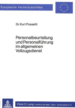 Personalbeurteilung und Personalführung im allgemeinen Vollzugsdienst von Possehl,  Kurt