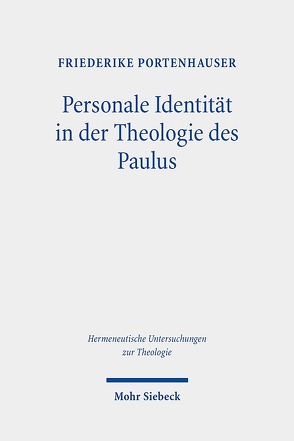 Personale Identität in der Theologie des Paulus von Portenhauser,  Friederike