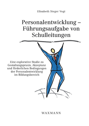 Personalentwicklung – Führungsaufgabe von Schulleitungen von Steger Vogt,  Elisabeth