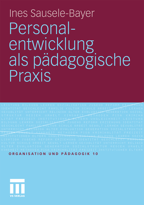 Personalentwicklung als pädagogische Praxis von Sausele-Bayer,  Ines