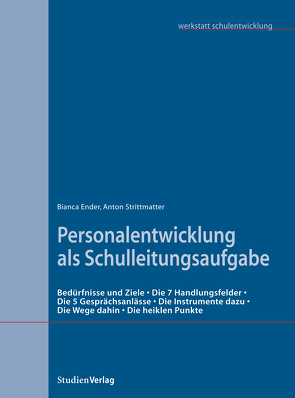 Personalentwicklung als Schulleitungsaufgabe von Ender,  Bianca, Strittmatter,  Anton